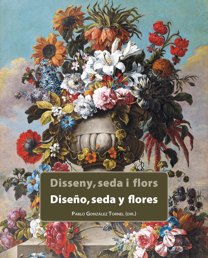 Diseño, seda y flores. Catálogo del Museo de Bellas Artes de, de González Tornel, Pablo | portada del libro