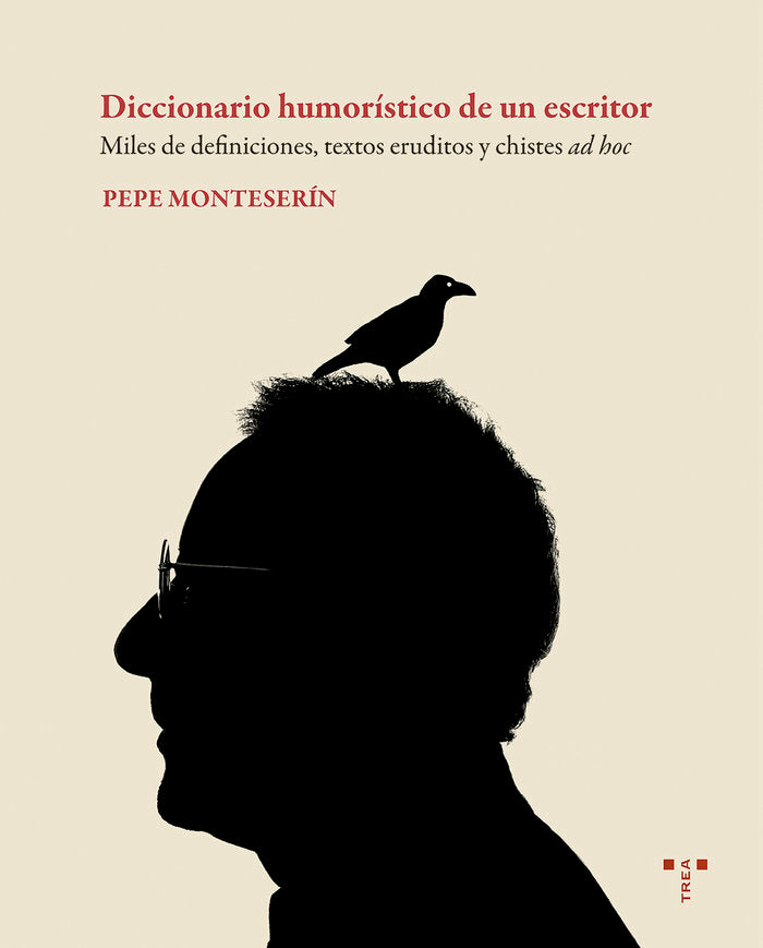 DICCIONARIO HUMORÍSTICO DE UN ESCRITOR, de Monteserín, Pepe | portada del libro