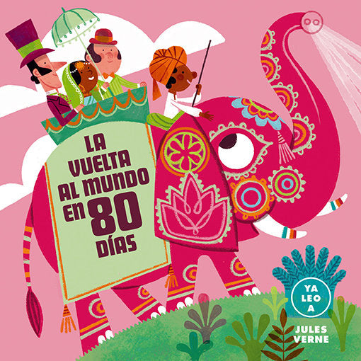 LA VUELTA AL MUNDO EN 80 DIAS YA LEO A | portada del libro