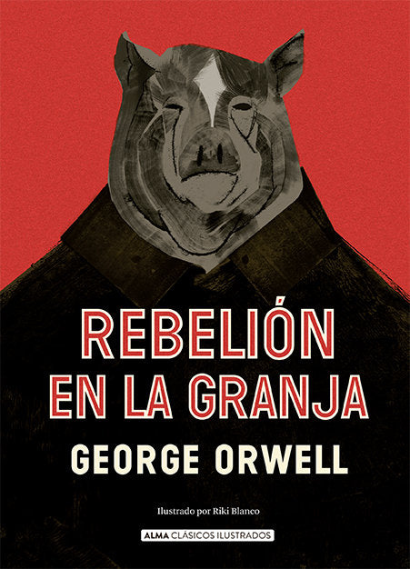 REBELION EN LA GRANJA, de ORWELL, GEORGE | portada del libro