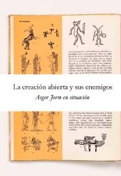 La creación abierta y sus enemigos, de JORN | portada del libro