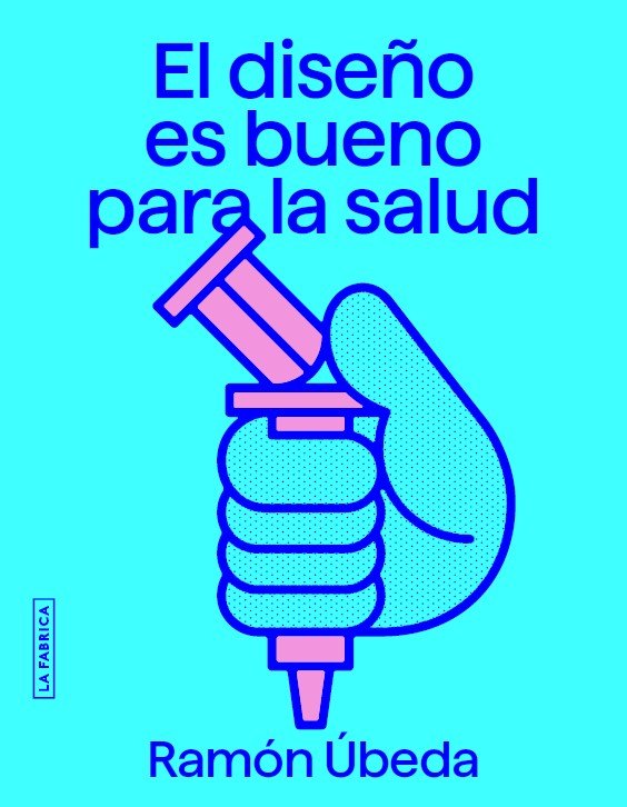 EL DISEÑO ES BUENO PARA LA SALUD., de UBEDA | portada del libro
