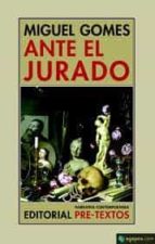 ANTE EL JURADO, de Miguel Gomes | portada del libro