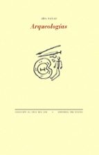 ARQUEOLOGÍAS  *, de Ada Salas | portada del libro