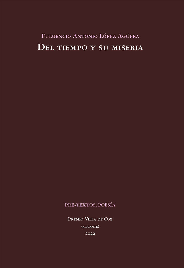 DEL TIEMPO Y SU MISERIA   *, de LOPEZ AGUERA | portada del libro