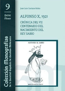 ALFONSO X 1921 CRONICA DEL VII CENTENARIO DEL NACIMIENTO D, de CARRIAZO RUBIO | portada del libro