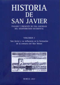 HISTORIA DE SAN JAVIER PASADO Y PRESENTE DE UNA SOCIEDAD DE, de CHACON JIMENEZ | portada del libro
