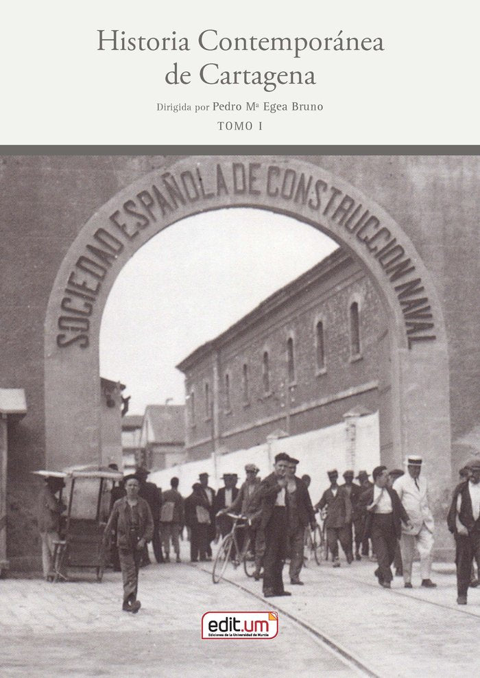 HISTORIA CONTEMPORANEA DE CARTAGENA, de EGEA BRUNO | portada del libro