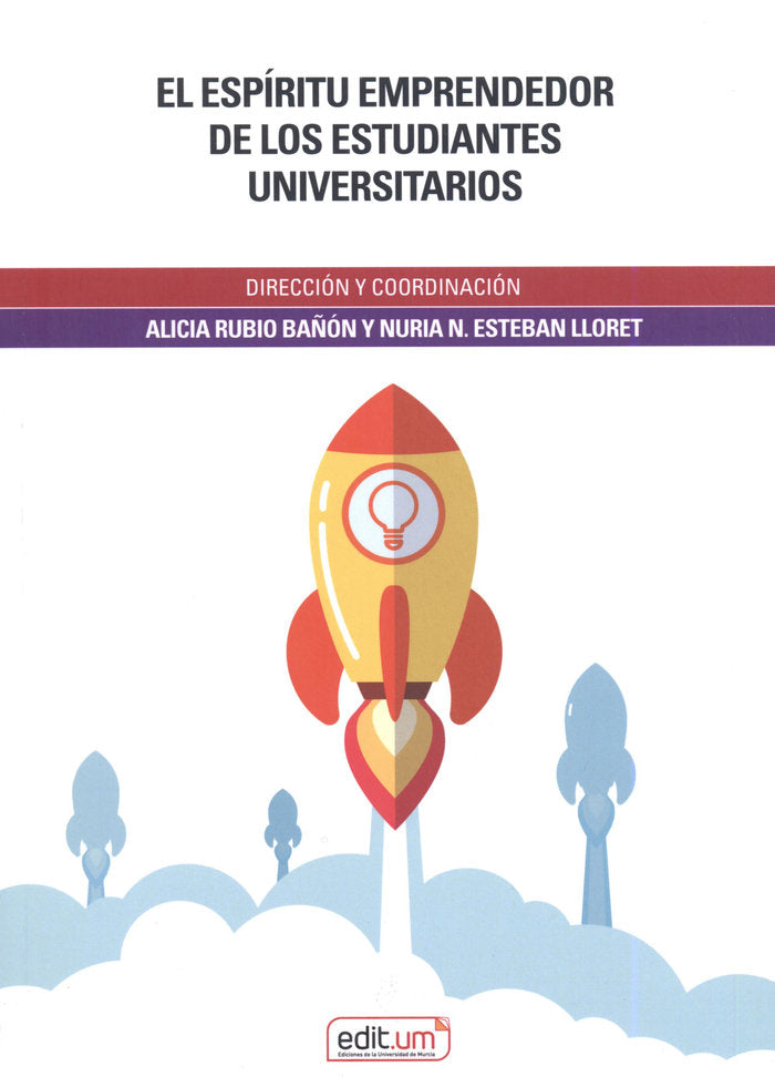 EL ESPIRITU EMPRENDEDOR DE LOS ESTUDIANTES UNIVERSITARIOS, de RUBIO BAÑON | portada del libro