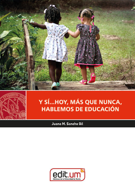 Y SI HOY MAS QUE NUNCA HABLEMOS DE EDUCACION, de SANCHO GIL, JUANA M | portada del libro