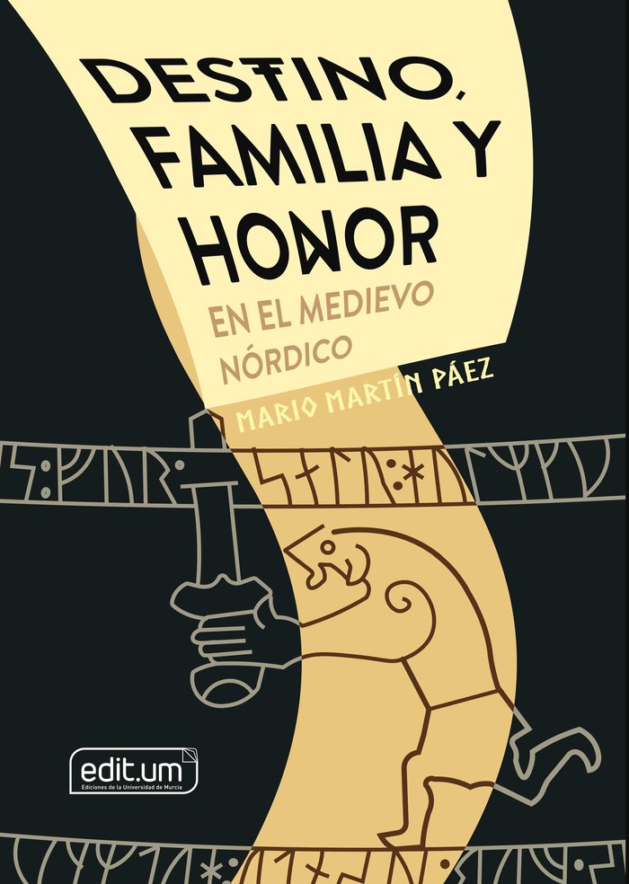 DESTINO,FAMILIA Y HONOR EN EL MEDIEVO NORDICO, de MARTIN PAEZ | portada del libro