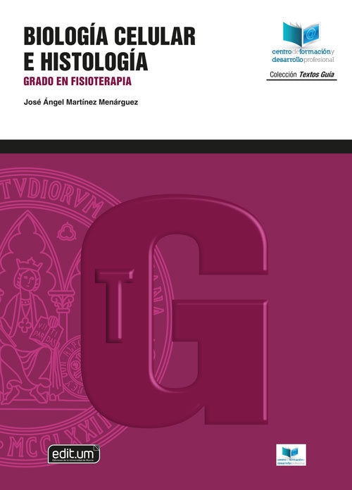 BIOLOGIA CELULAR E HISTOLOGIA, de MARTINEZ MENARGUEZ, JOSE ANGEL | portada del libro