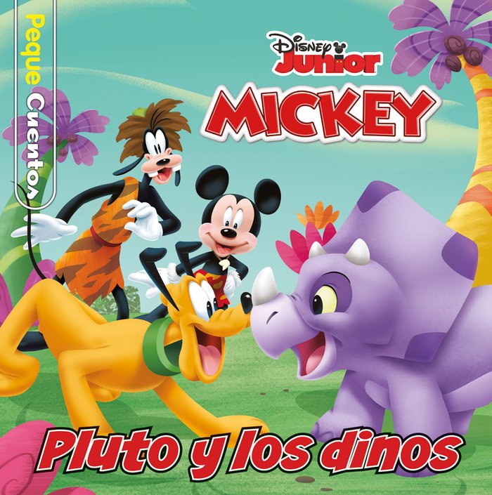 MICKEY. PLUTO Y LOS DINOS. PEQUECUENTOS, de DISNEY | portada del libro