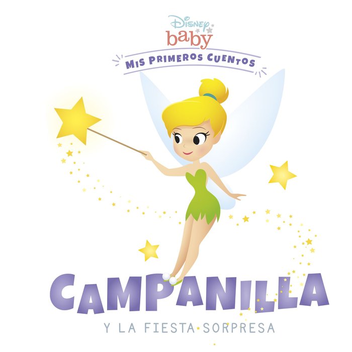 DISNEY BABY. CAMPANILLA Y LA FIESTA SORPRESA, de DISNEY | portada del libro