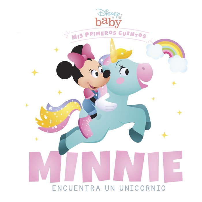 DISNEY BABY. MINNIE ENCUENTRA UN UNICORNIO, de DISNEY | portada del libro