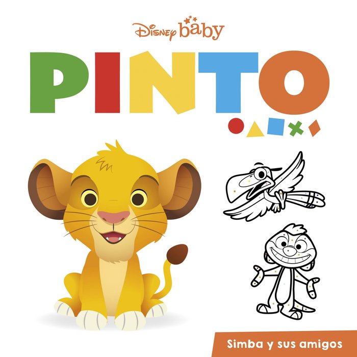 DISNEY BABY. PINTO. SIMBA Y SUS AMIGOS, de DISNEY | portada del libro