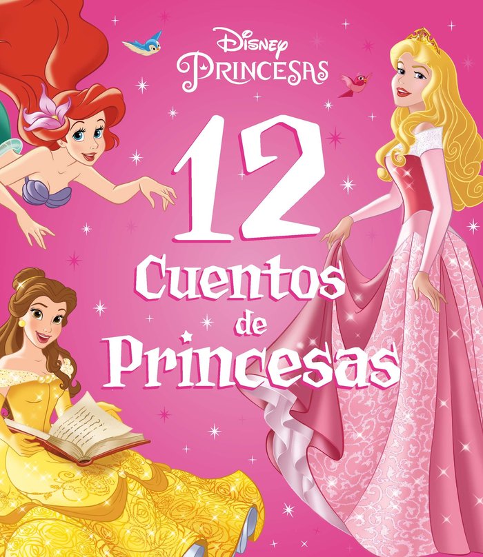 PRINCESAS. 12 CUENTOS DE PRINCESAS, de DISNEY | portada del libro