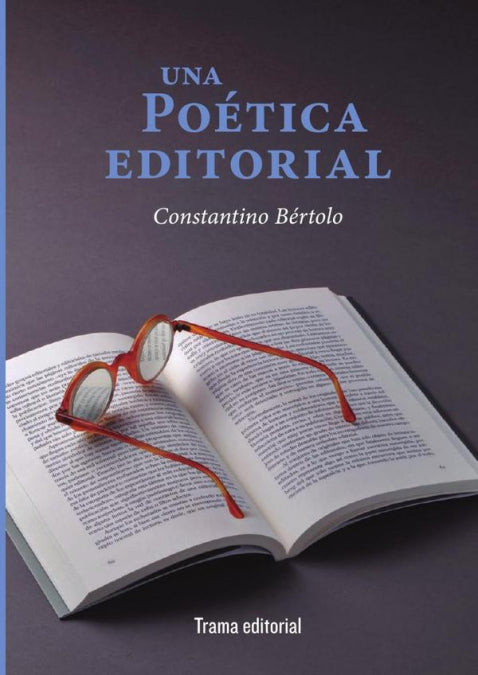 UNA POETICA EDITORIAL, de BERTOLO CADENAS, CONSTANTINO | portada del libro