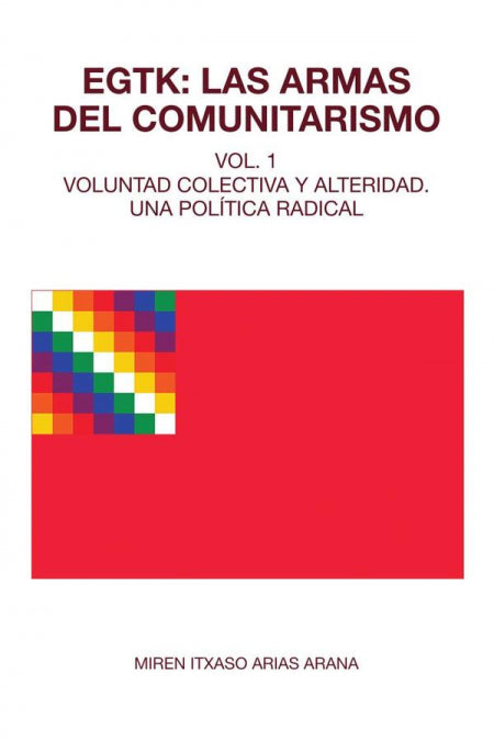 EGTK LAS ARMAS DEL COMUNITARISMO, de ARIAS ARANA, MIREN ITXASO | portada del libro