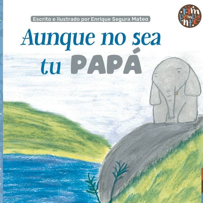 Aunque no sea tu papá, de Segura Mateo, Enrique | portada del libro