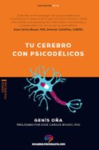 TU CEREBRO CON PSICODELICOS, de GENIS OÑA | portada del libro