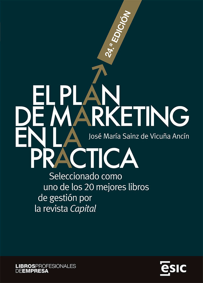 PLAN DE MARKETING EN LA PRACTICA, EL - 24º EDICION, de SAINZ DE VICUÑA ANCIN, JOSE MA | portada del libro