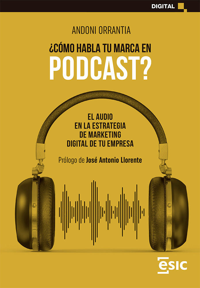 COMO HABLA TU MARCA EN PODCAST?, de ORRANTIA, ANDONI | portada del libro