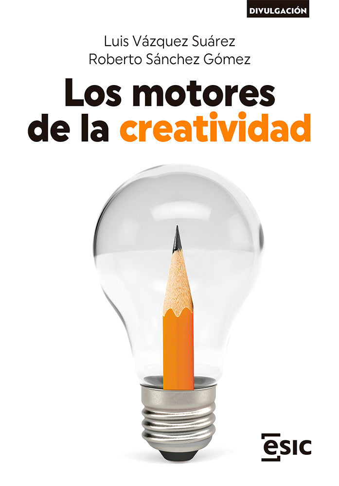 MOTORES DE LA CREATIVIDAD, LOS, de VAZQUEZ SUAREZ, LUIS | portada del libro