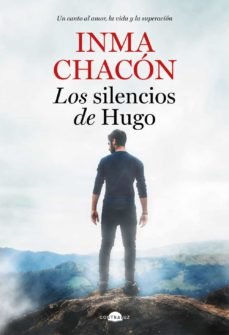 LOS SILENCIOS DE HUGO, de CHACON, INMA | portada del libro