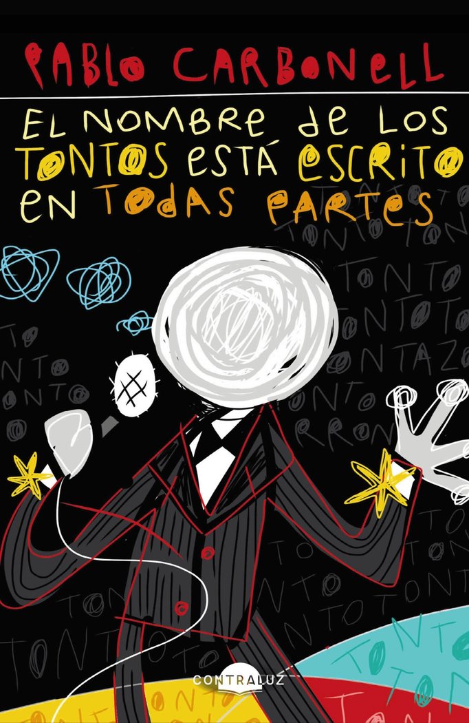 EL NOMBRE DE LOS TONTOS ESTA ESCRITO EN TODAS PARTES (BOLSIL, de CARBONELL, PABLO | portada del libro