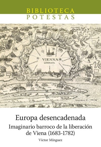 EUROPA DESENCADENADA IMAGINARIO BARROCO DE LA LIBERACION DE, de MINGUEZ, VICTOR | portada del libro