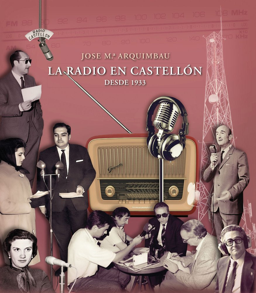 LA RADIO EN CASTELLON DESDE 1933, de ARQUIMBAU SOLER | portada del libro
