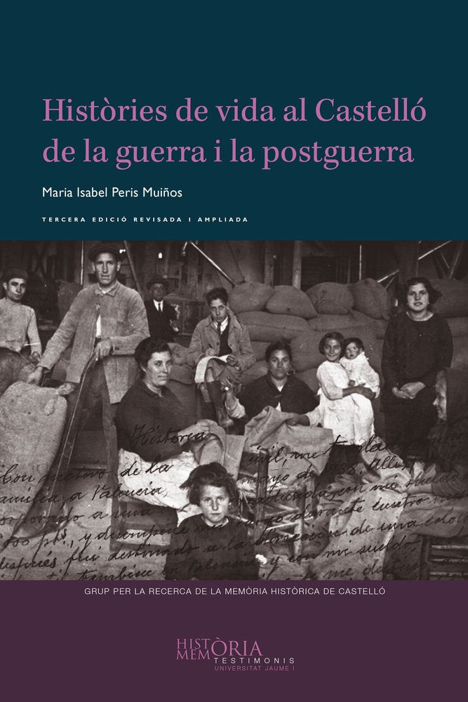 HISTORIES DE VIDA AL CASTELLO DE LA GUERRA I LA POSTGUERRA., de PERIS MUIÑOS | portada del libro