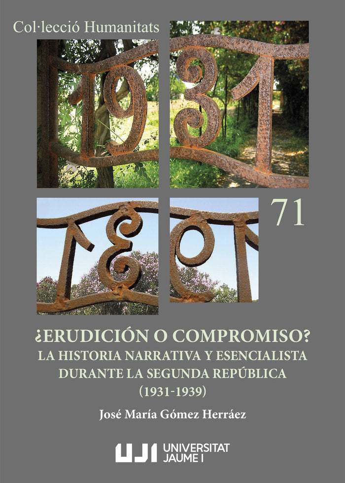 ERUDICION O COMPROMISO LA HISTORIA NARRATIVA Y ESENCIALISTA, de GOMEZ HERRAEZ, JOSE MARIA | portada del libro