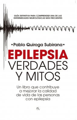 EPILEPSIA: VERDADES Y MITOS, de QUIROGA SUBIRANA,PABLO | portada del libro