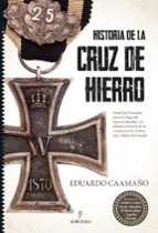 HISTORIA DE LA CRUZ DE HIERRO, de Eduardo Caamaño | portada del libro