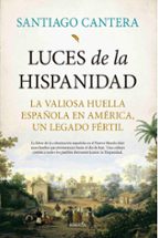 LUCES DE LA HISPANIDAD, de Santiago Cantera Montenegro | portada del libro
