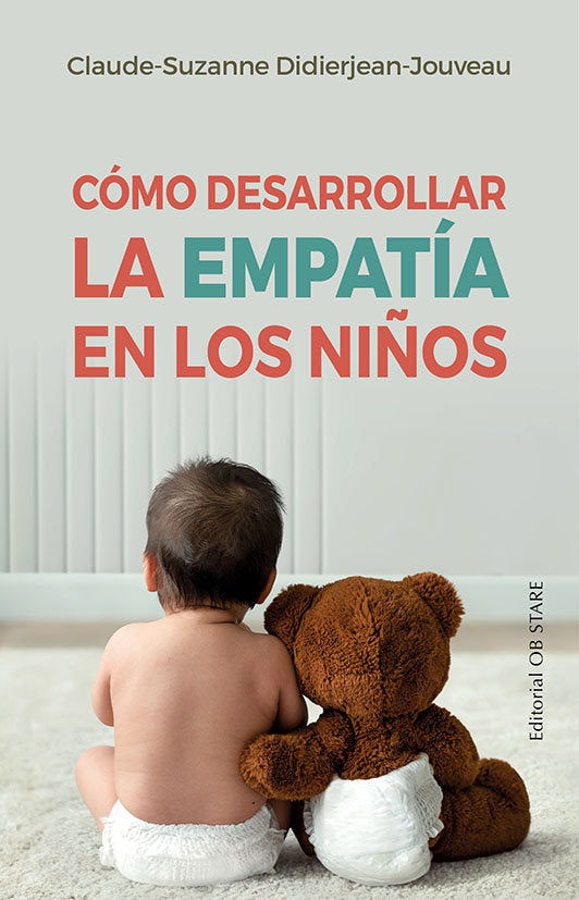 COMO DESARROLLAR LA EMPATIA EN LOS NIÑOS, de DIDIERJEAN JOUVEAU,CLAUDE SUZANNE | portada del libro