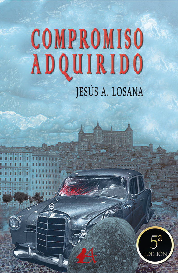 Compromiso adquirido, de Losana, Jesús A. | portada del libro