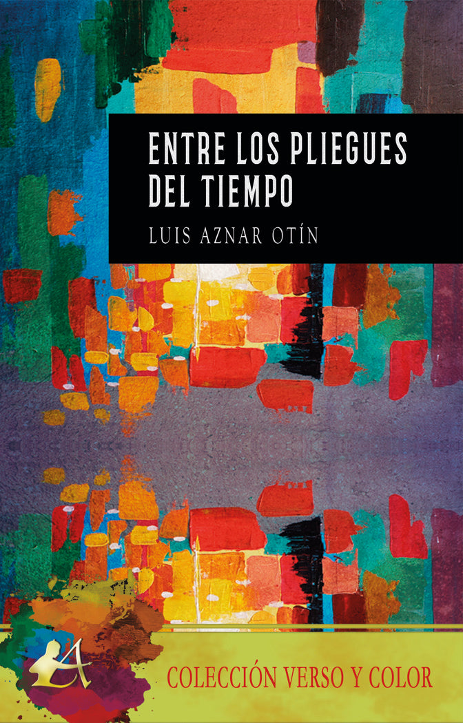 Entre los pliegues del tiempo, de Aznar Otín, Luis | portada del libro