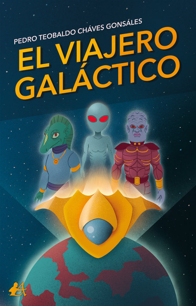 El viajero galáctico, de Cháves Gonsáles, Pedro Teobaldo | portada del libro