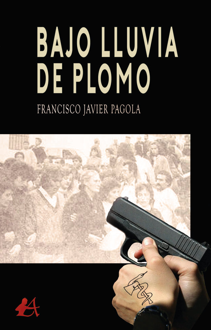 Bajo lluvia de plomo, de Pagola, Francisco Javier | portada del libro