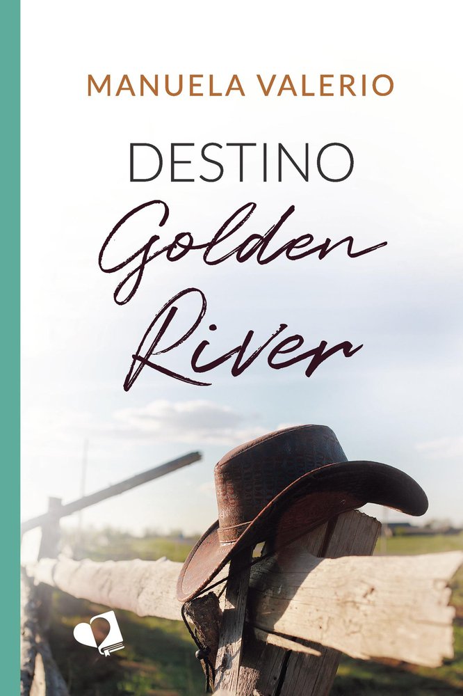 DESTINO GOLDEN RIVER, de MANUELA VALERIO | portada del libro