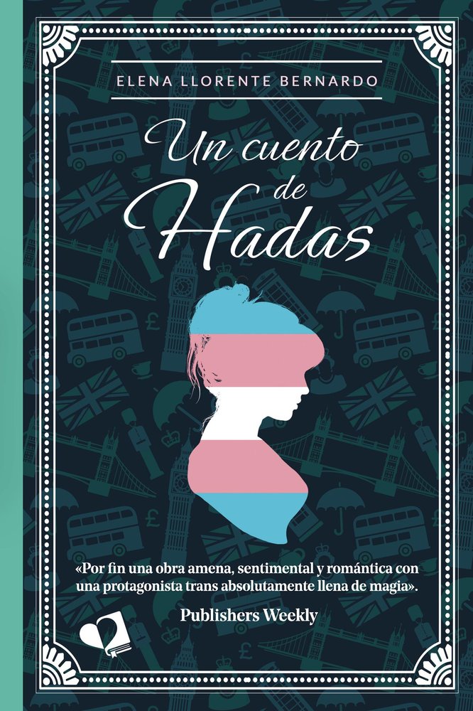 UN CUENTO DE HADAS, de ELENA LLORENTE BERNARDO | portada del libro