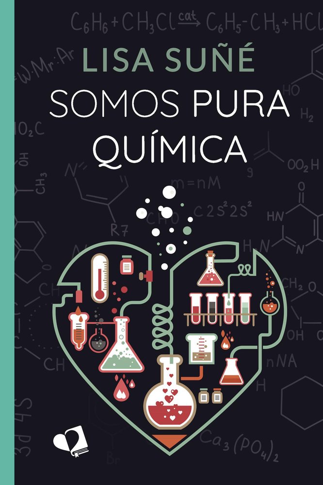 SOMOS PURA QUIMICA, de LISA SUÑE | portada del libro