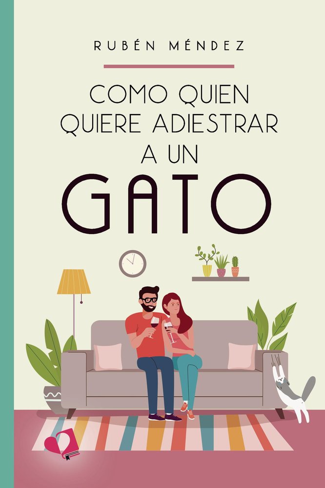 COMO QUIEN QUIERE ADIESTRAR A UN GATO, de RUBEN MENDEZ | portada del libro