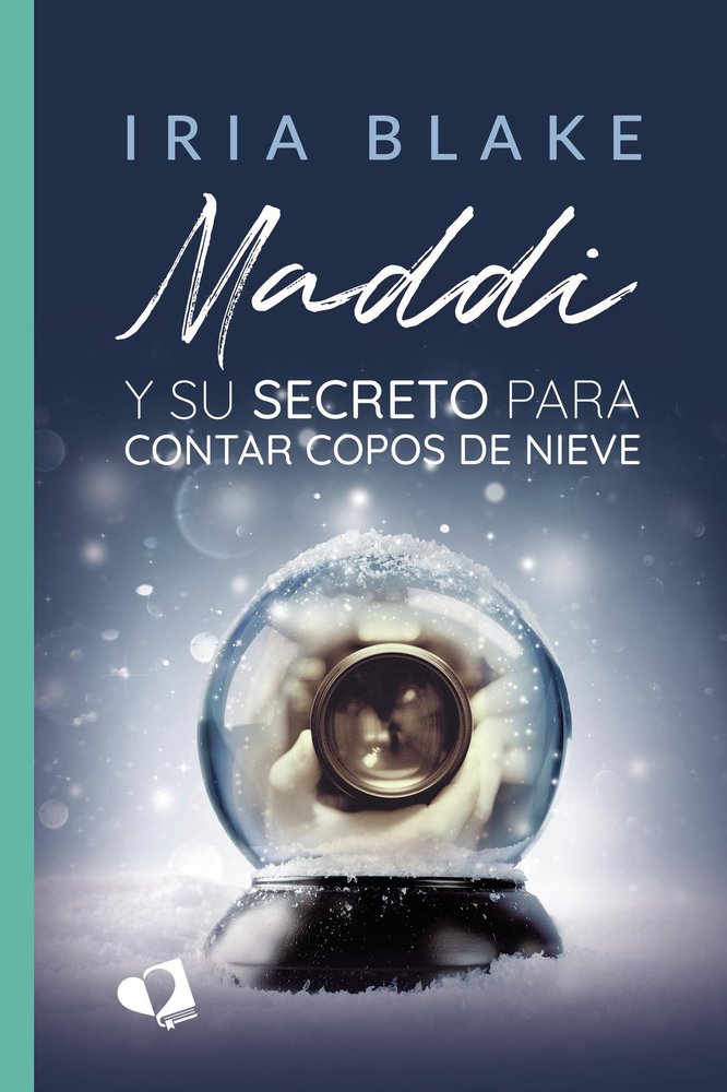 MADDI Y SU SECRETO PARA CONTAR COPOS DE NIEVE, de IRIA BLAKE | portada del libro