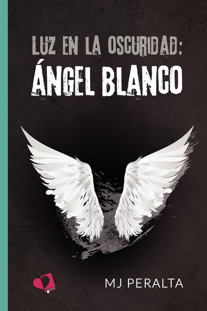 LUZ EN LA OSCURIDAD: ANGEL BLANCO, de MJ PERALTA | portada del libro