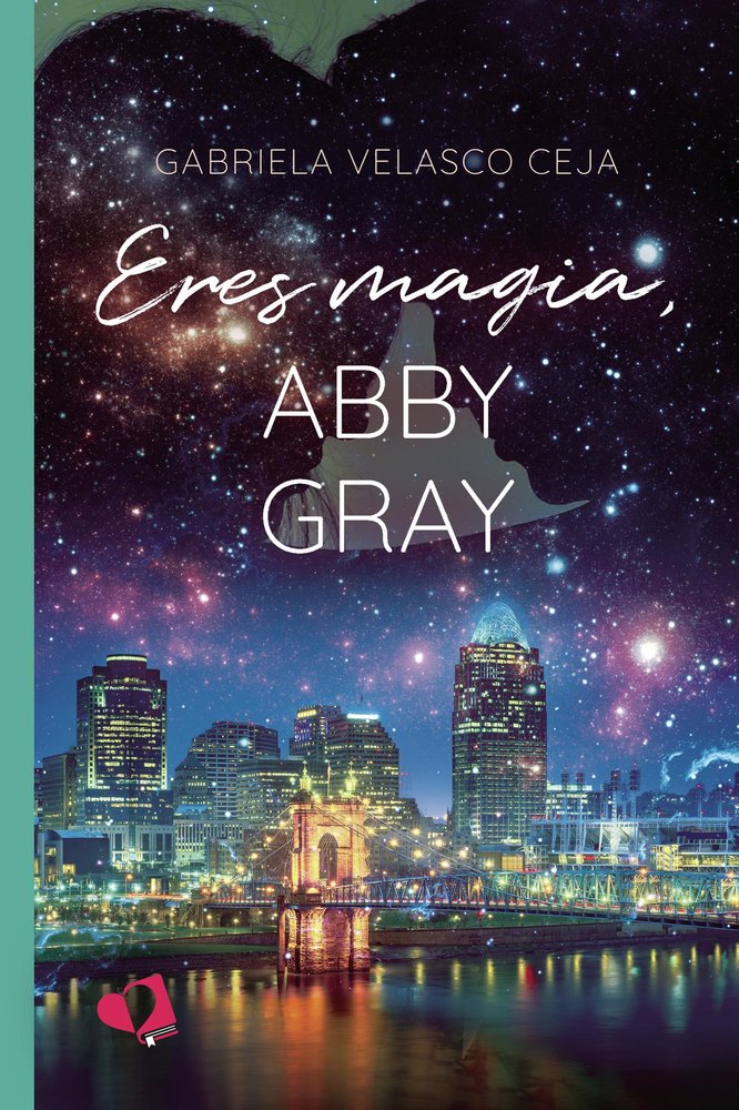 ERES MAGIA, ABBY GRAY, de GABRIELA VELASCO CEJA | portada del libro