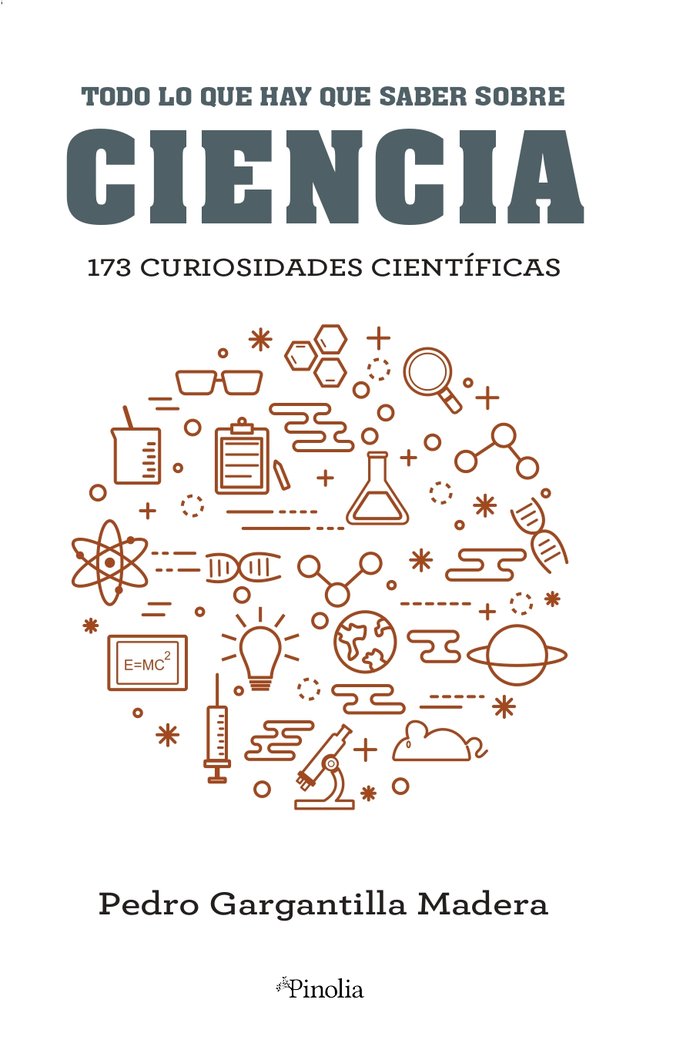 Todo lo que hay que saber de Ciencia, de PEDRO GARGANTILLA MADERA | portada del libro